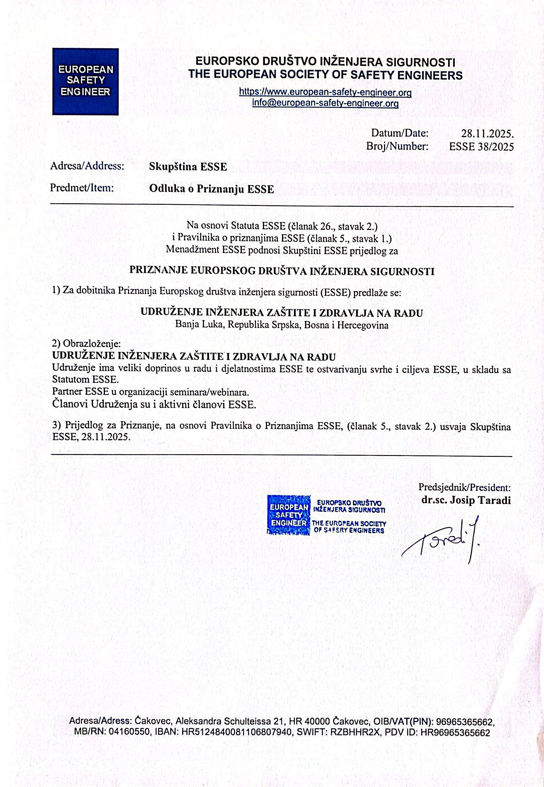 Na osnovu dokumenata koje ste priložili, evo prijedloga naslova i kratkog opisa koji možete koristiti za vijest, objavu na društvenim mrežama ili izvještaj: Naslov Priznanje Europskog društva inženjera sigurnosti (ESSE)